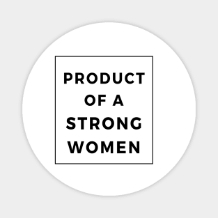 Product Of A Strong Woman Wife Husband Mom Gift Magnet